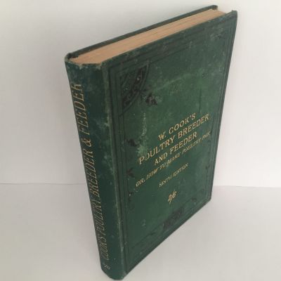 W Cooks Poultry Breeder and Feeder: Or How To Make Poultry Pay
