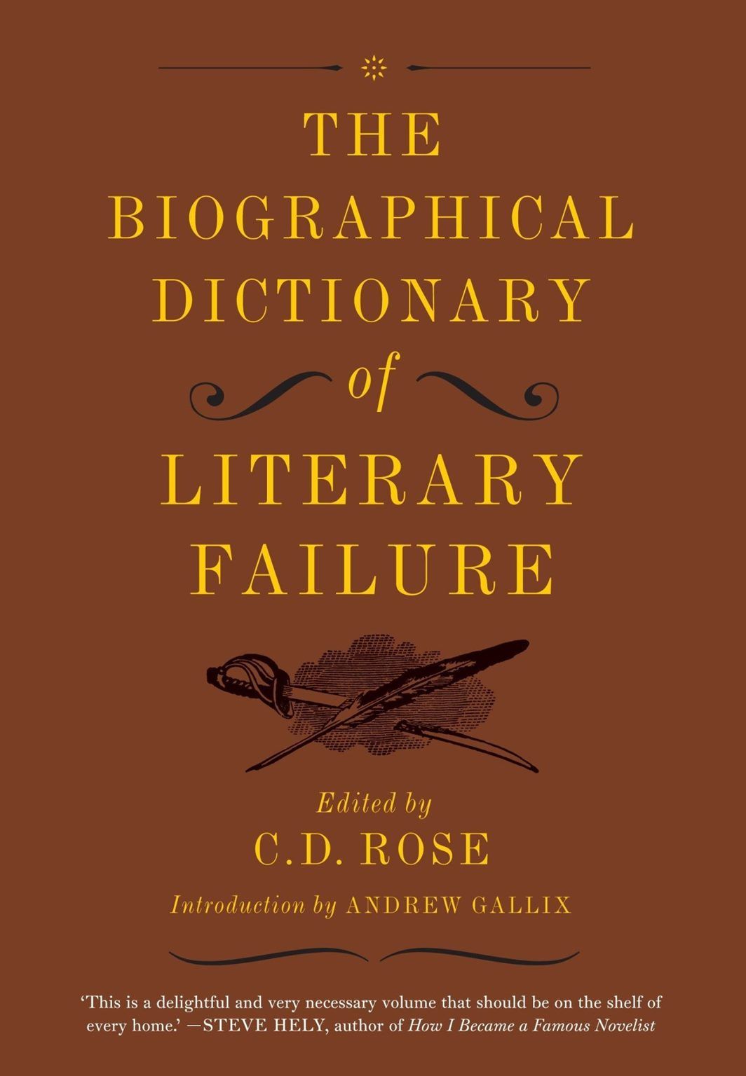 THE BIOGRAPHICAL DICTIONARY of Literary Failure