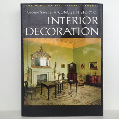 A CONCISE HISTORY OF INTERIOR DECORATION