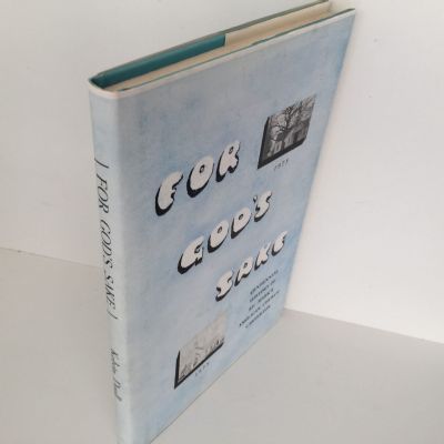 FOR GOD'S SAKE: A Centennial History Of St. Mark's Anglican Church 1875 - 1975