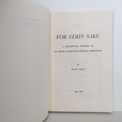 FOR GOD'S SAKE: A Centennial History Of St. Mark's Anglican Church 1875 - 1975
