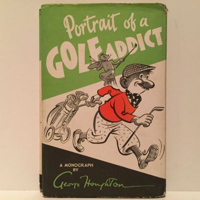 Portrait of A GOLF ADDICT: A Monograph