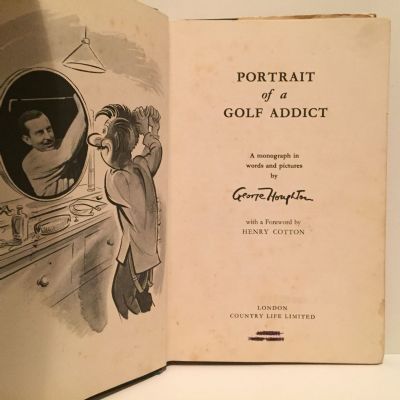 Portrait of A GOLF ADDICT: A Monograph