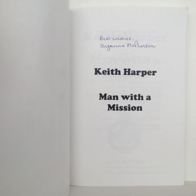 KEITH HARPER: Man with A Mission - A Story of Love and Bravery and Endurance