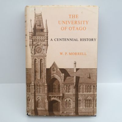 THE UNIVERSITY OF OTAGO: A Centennial History