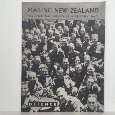MAKING NEW ZEALAND: Pictorial Surveys of A Century - DEFENCE