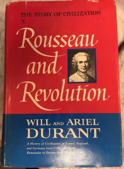 ROUSSEAU AND REVOLUTION: A History Of Civilization 