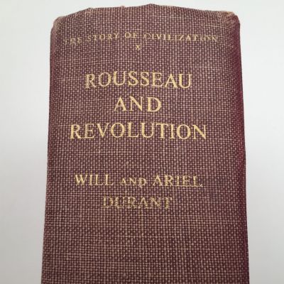 ROUSSEAU AND REVOLUTION: A History Of Civilization