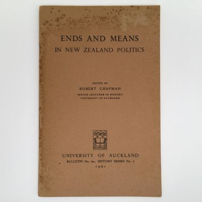 ENDS AND MEANS: In New Zealand Politics