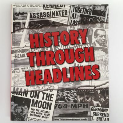 HISTORY THROUGH HEADLINES