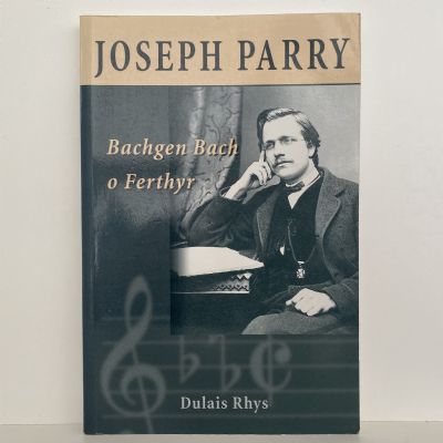JOSEPH PARRY: Bachgen Bach O Ferthyr