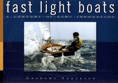 FAST LIGHT BOATS: A Century of Kiwi Innovation