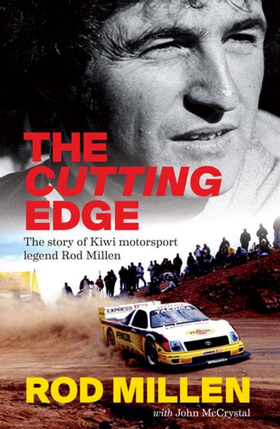 THE CUTTING EDGE: The story of Kiwi motorsport legend Rod Millen