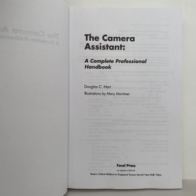 THE CAMERA ASSISTANT: A Complete Professional Handbook
