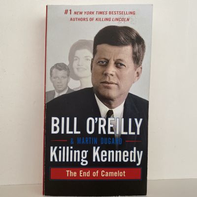 KILLING KENNEDY: The End of Camelot