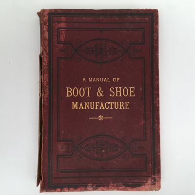 A Manual Of Boot & Shoe Manufacture