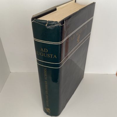 AD AUGUSTA: Centennial History of Auckland Grammar School 1869-1969