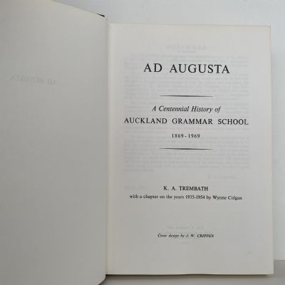 AD AUGUSTA: Centennial History of Auckland Grammar School 1869-1969