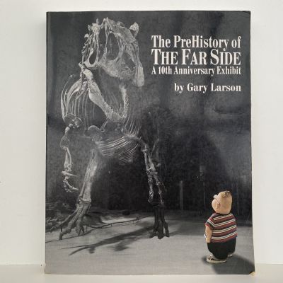The Prehistory of THE FAR SIDE: A 10th Anniversary Exhibit