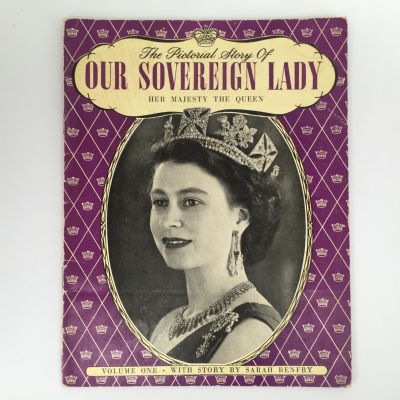OUR SOVEREIGN LADY: The Pictorial Story