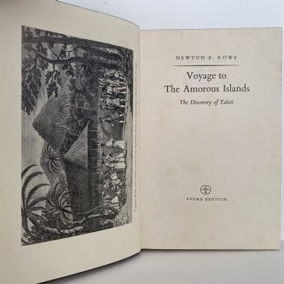 VOYAGE TO THE AMOROUS ISLANDS: The Discovery of Tahiti
