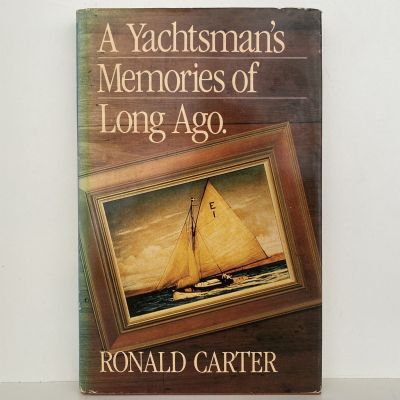 A Yachtsman's Memories of Long Ago