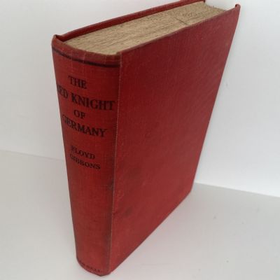 THE RED KNIGHT OF GERMANY: Baron Von Richthofen Germany's Great War Airman