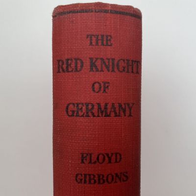 THE RED KNIGHT OF GERMANY: Baron Von Richthofen Germany's Great War Airman