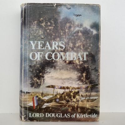 YEARS OF COMBAT. The First Volume of the Autobiography of Sholto Douglas