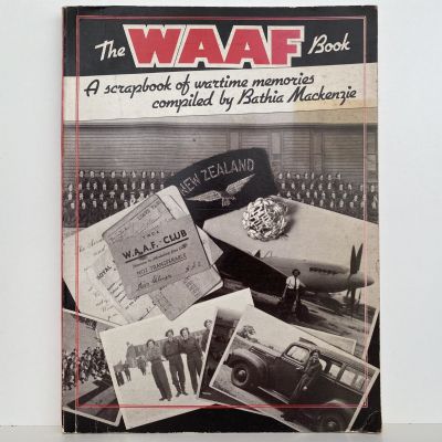 THE WAAF BOOK: A Scrapbook of Wartime Memories