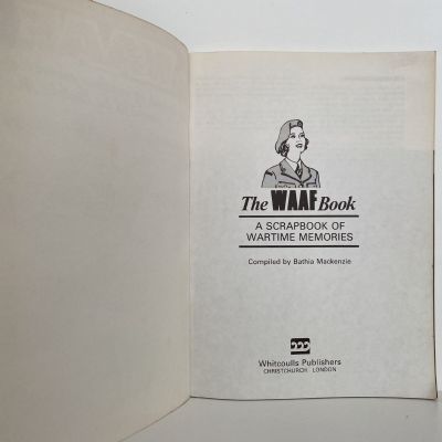 THE WAAF BOOK: A Scrapbook of Wartime Memories