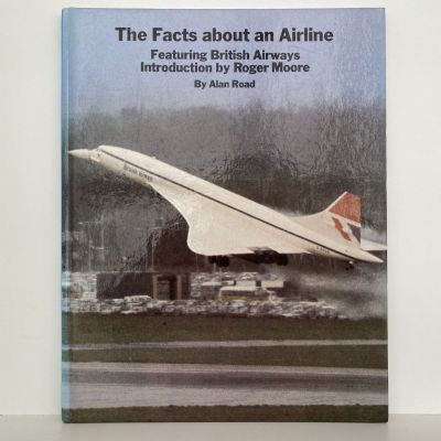 THE FACTS ABOUT AN AIRLINE: Featuring British Airways