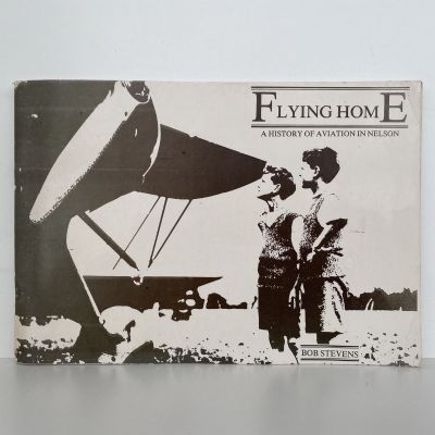 FLYING HOME: A History of Aviation in Nelson