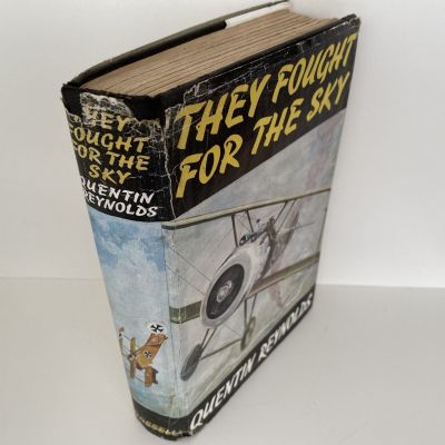 THEY FOUGHT FOR THE SKY: The Story of the First War in the Air