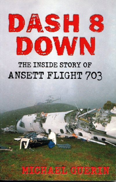 DASH 8 DOWN: The Inside story of Ansett Flight 703 