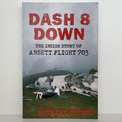 DASH 8 DOWN: The Inside story of Ansett Flight 703