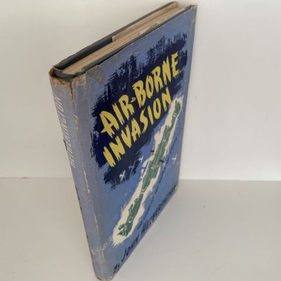 AIR-BORNE INVASION: The Story of the Battle of Crete