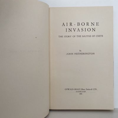 AIR-BORNE INVASION: The Story of the Battle of Crete