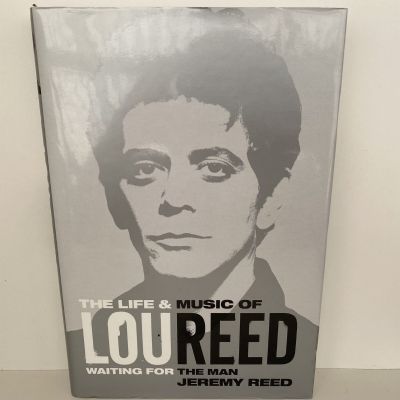 Waiting for the Man: The Life & Music of LOU REED