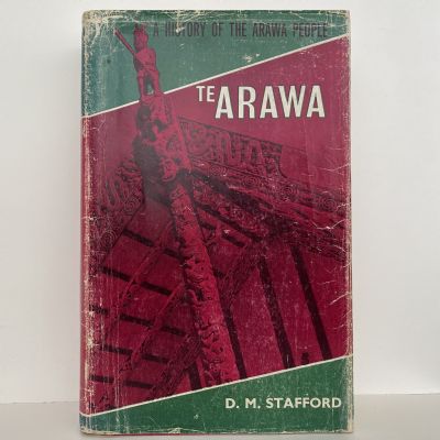 TE ARAWA: A History of the Arawa People