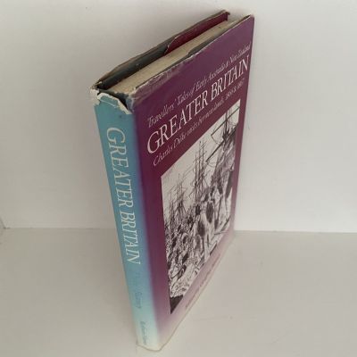 GREATER BRITAIN: Travellers' Tales of Early Australia & New Zealand