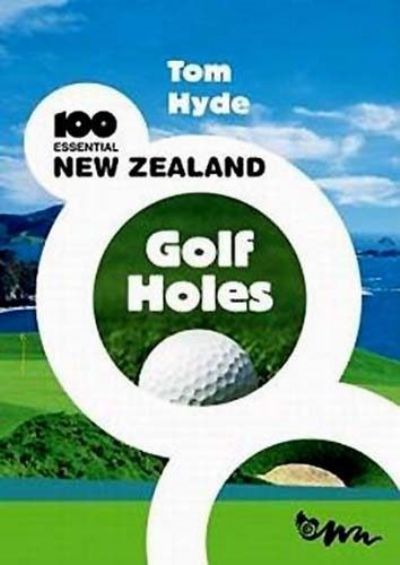 100 Essential New Zealand Golf Holes