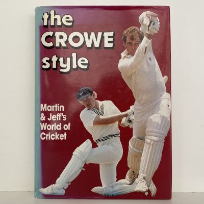 THE CROWE STYLE: Martin & Jeff's World of Cricket