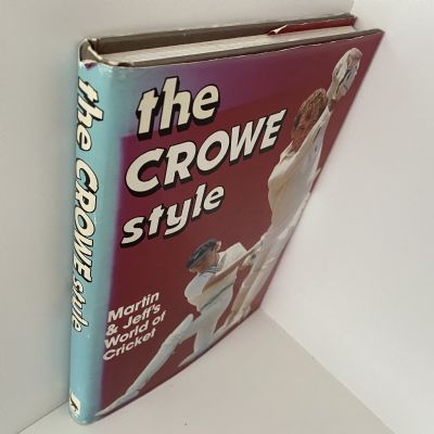 THE CROWE STYLE: Martin & Jeff's World of Cricket