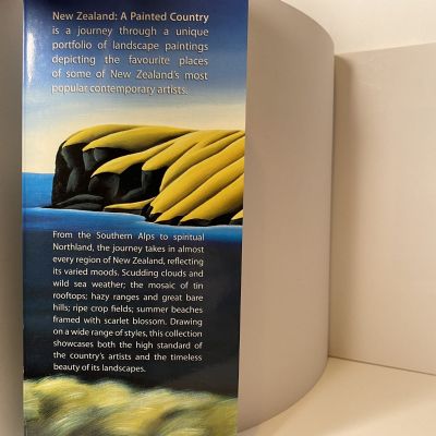 New Zealand A Painted Country: Contemporary NZ Artists Paint Favourite Places