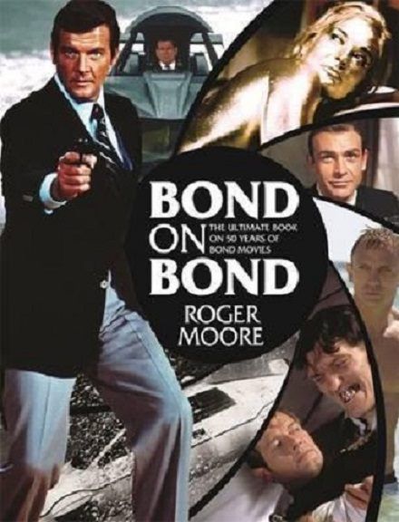 BOND on BOND: The Ultimate Book on Over 50 Years of 007