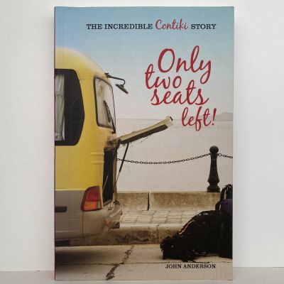 Only Two Seats Left: The Incredible Contiki Story
