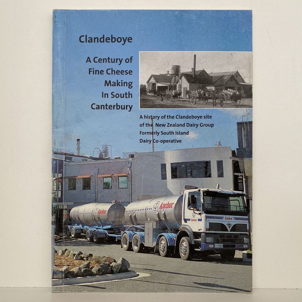 CLANDEBOYE: a Century of Fine Cheese Making in South Canterbury