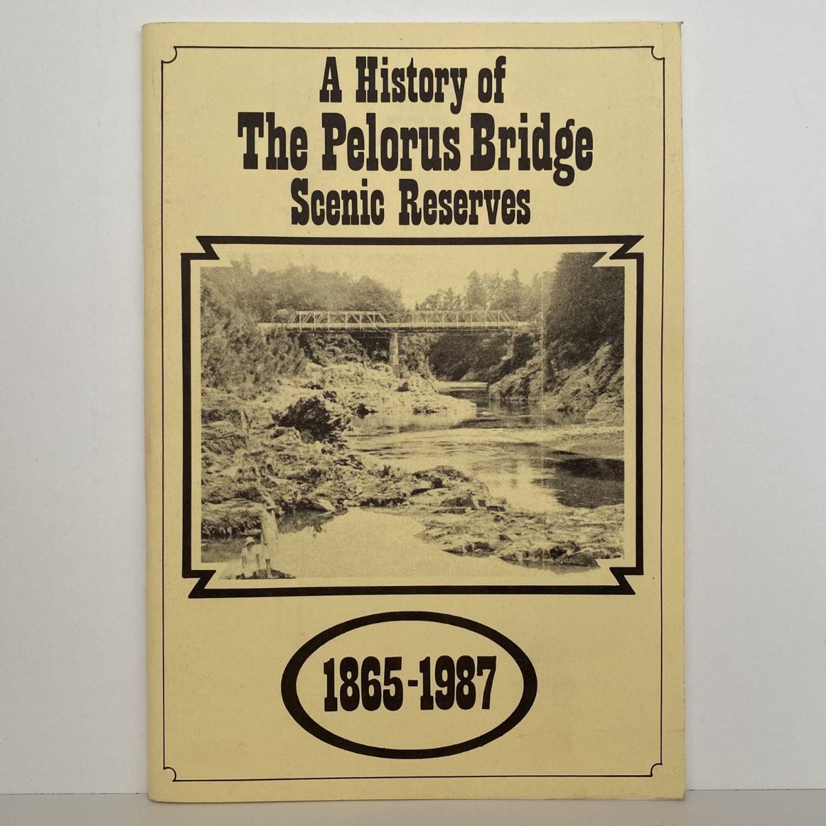 A History of the Pelorus Bridge Scenic Reserves 1865-1987