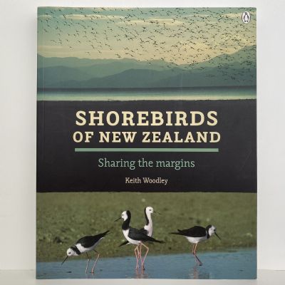 SHOREBIRDS of New Zealand : Sharing the Margins